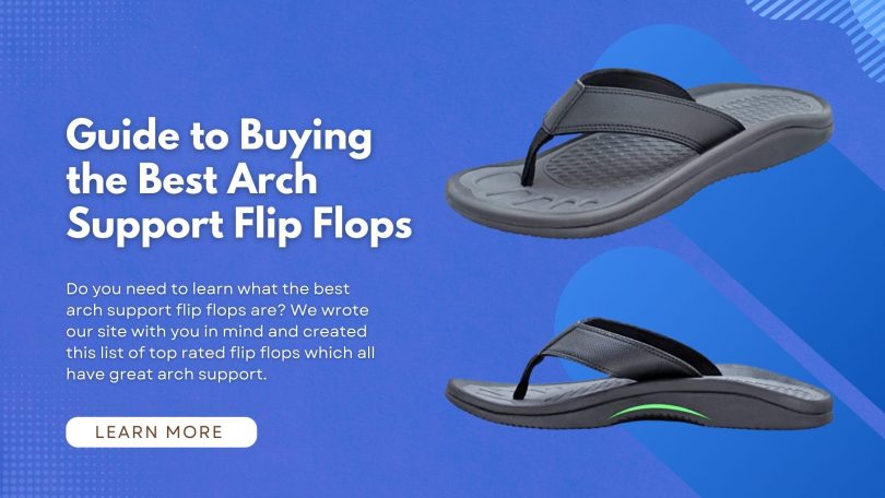 Best Arch Support Flip Flops