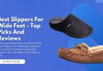 Best Slippers for Wide Feet